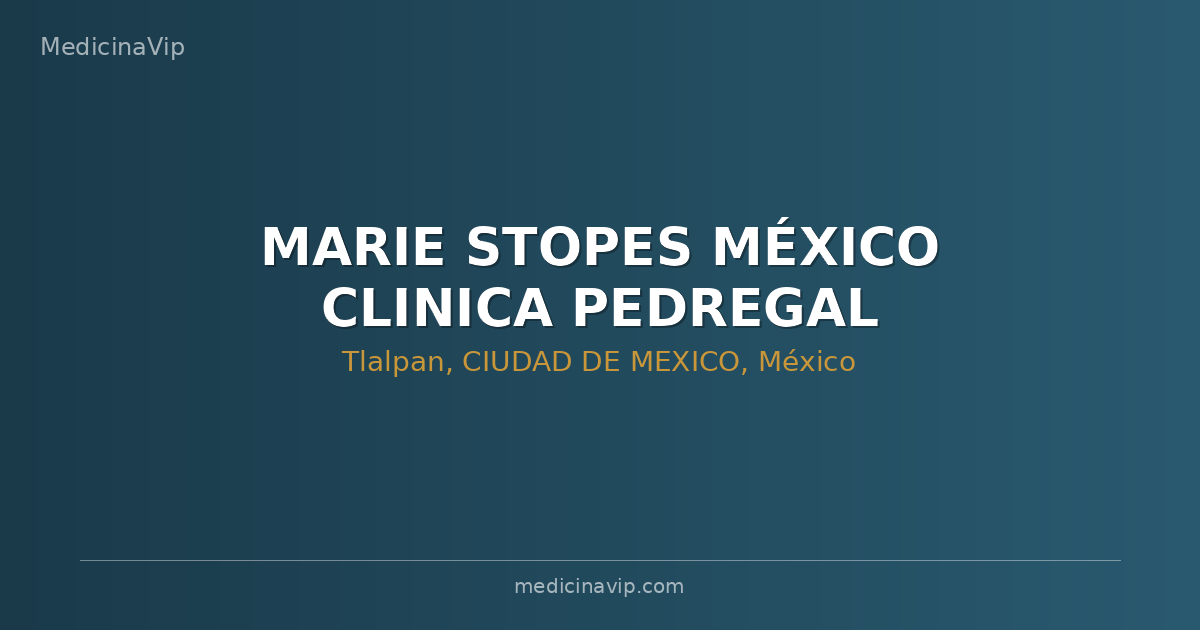 MARIE STOPES MÉXICO CLINICA PEDREGAL