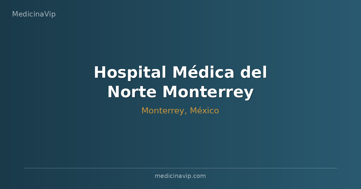 Hospital Médica del Norte Monterrey
