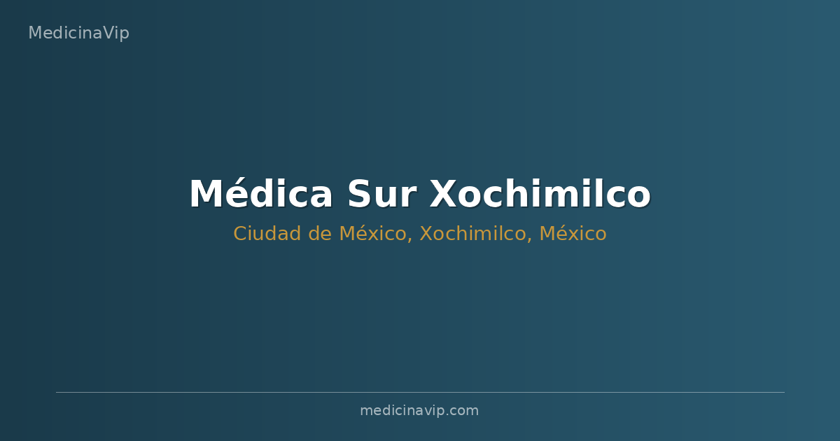 Médica Sur Xochimilco