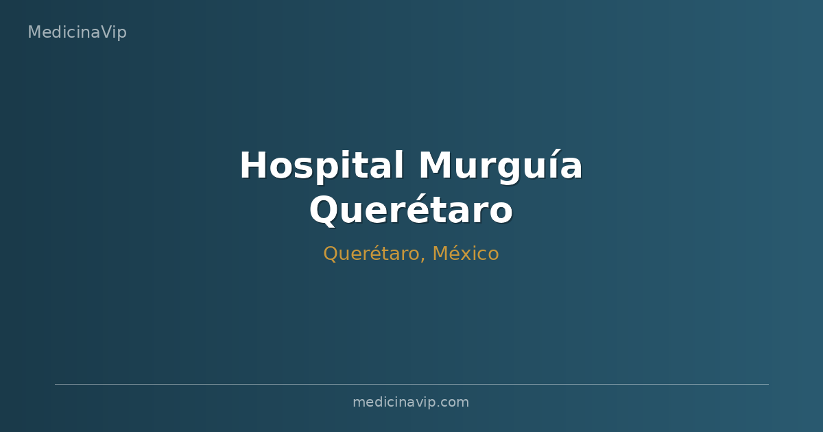 Hospital Murguía Querétaro