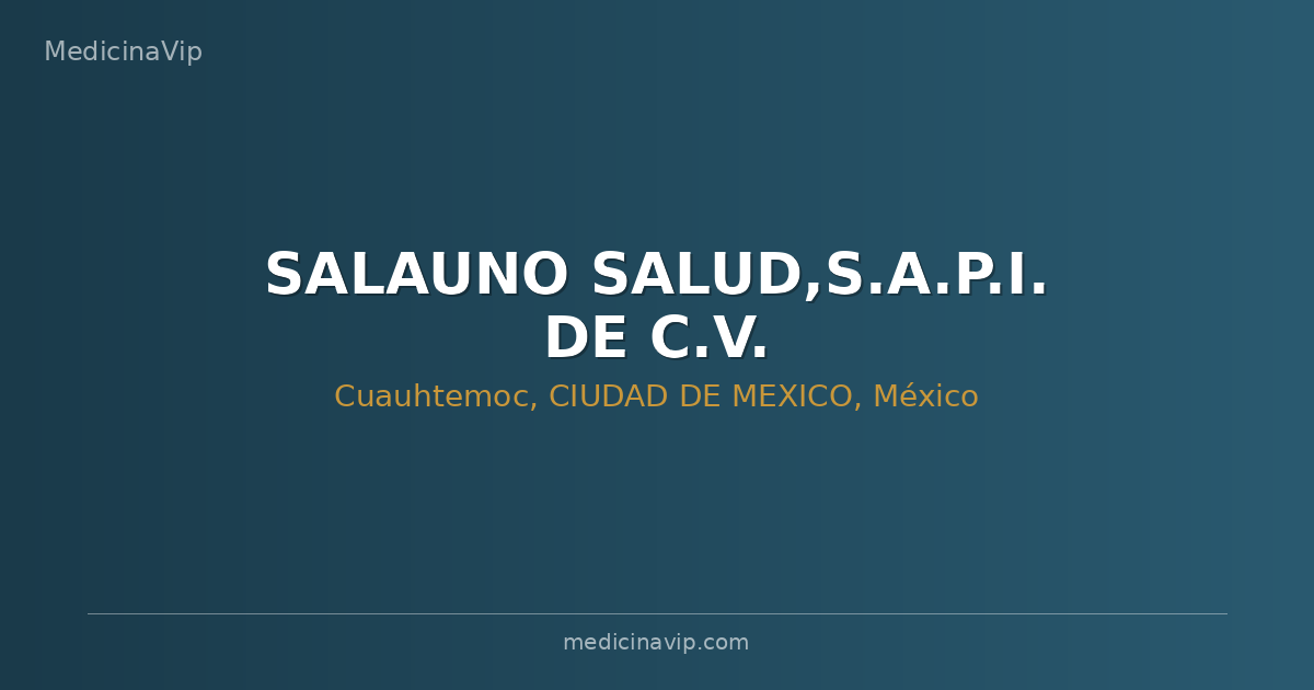 SALAUNO SALUD,S.A.P.I. DE C.V.