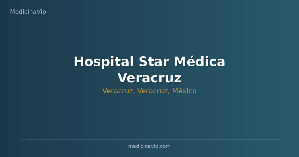 Hospital Star Médica Veracruz