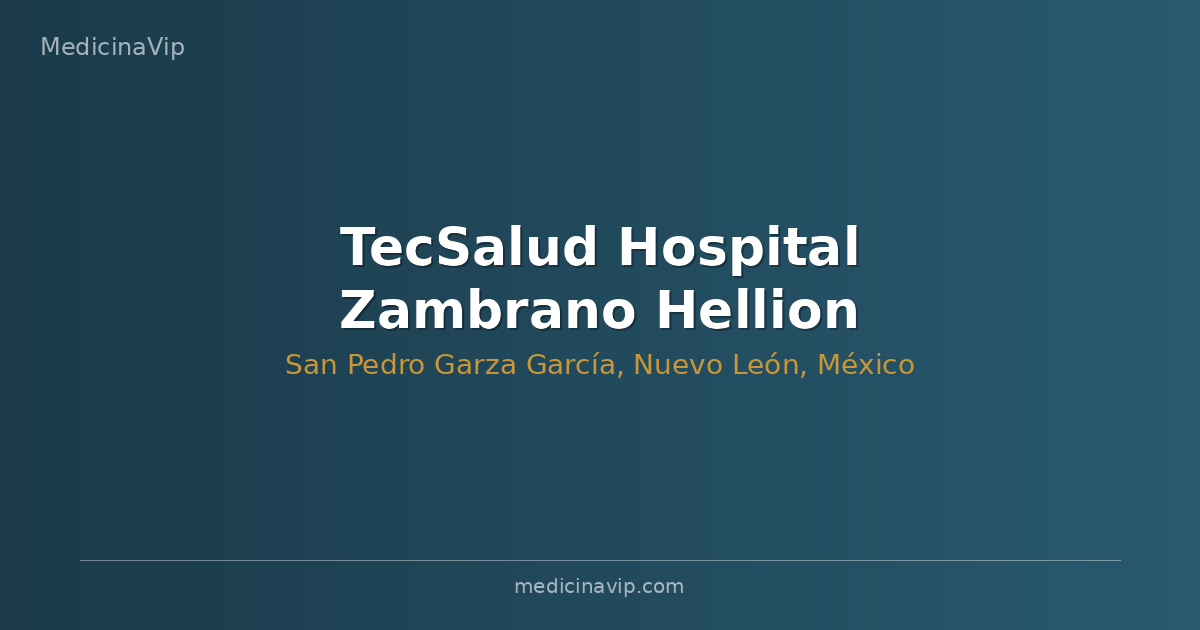 TecSalud Hospital Zambrano Hellion