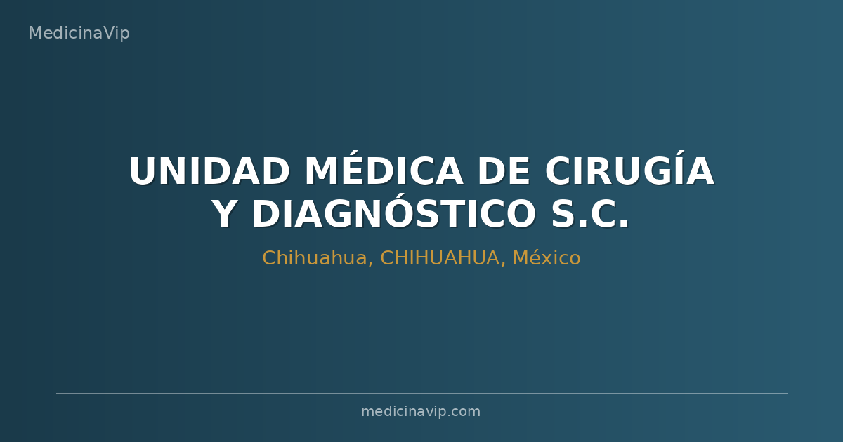 UNIDAD MÉDICA DE CIRUGÍA Y DIAGNÓSTICO S.C.