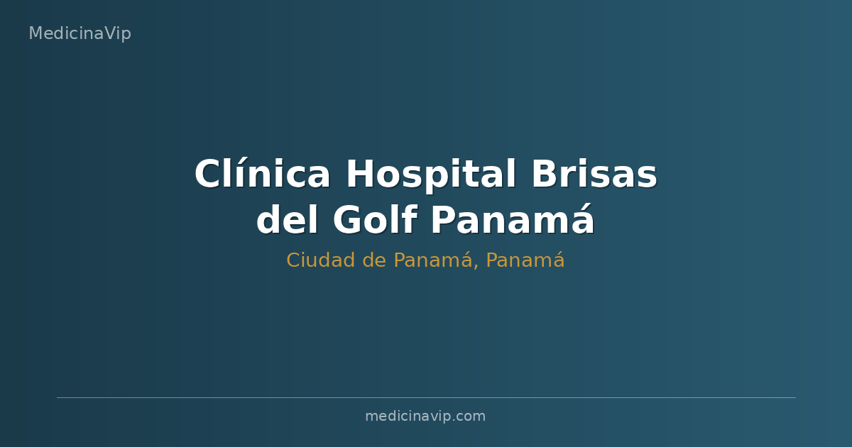 Clínica Hospital Brisas del Golf Panamá