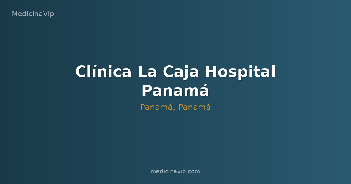 Clínica La Caja Hospital Panamá