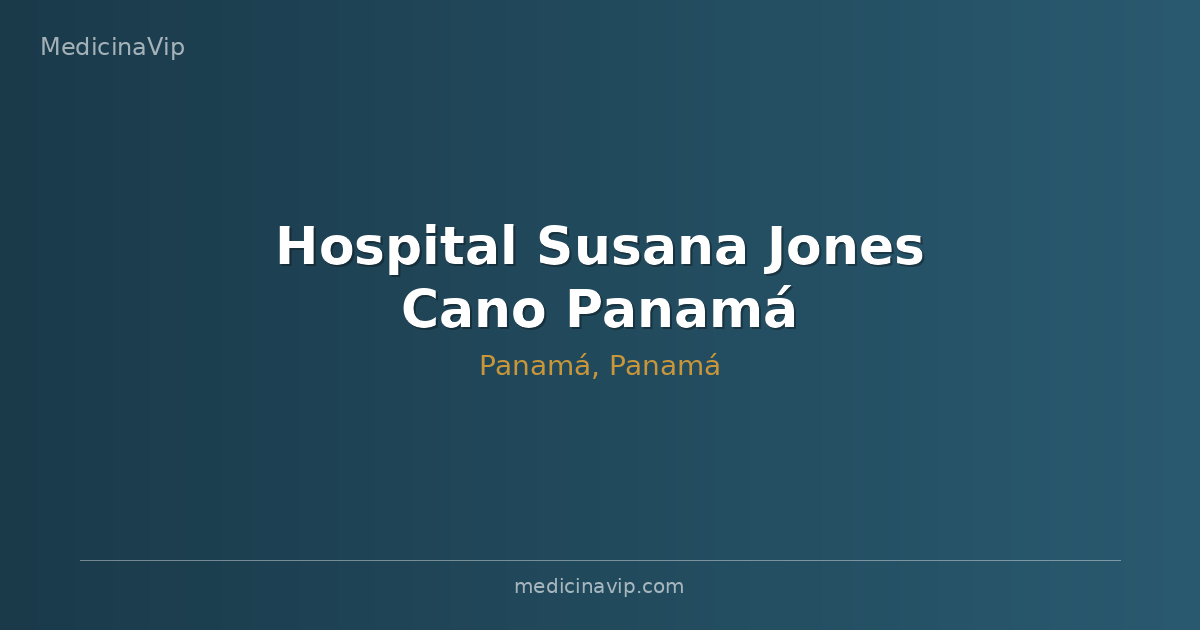 Hospital Susana Jones Cano Panamá