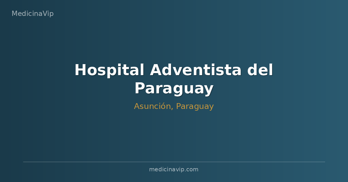 Hospital Adventista del Paraguay