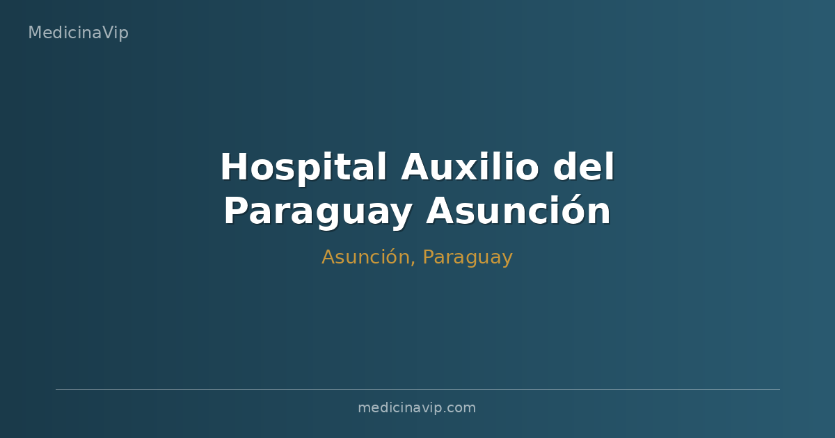 Hospital Auxilio del Paraguay Asunción
