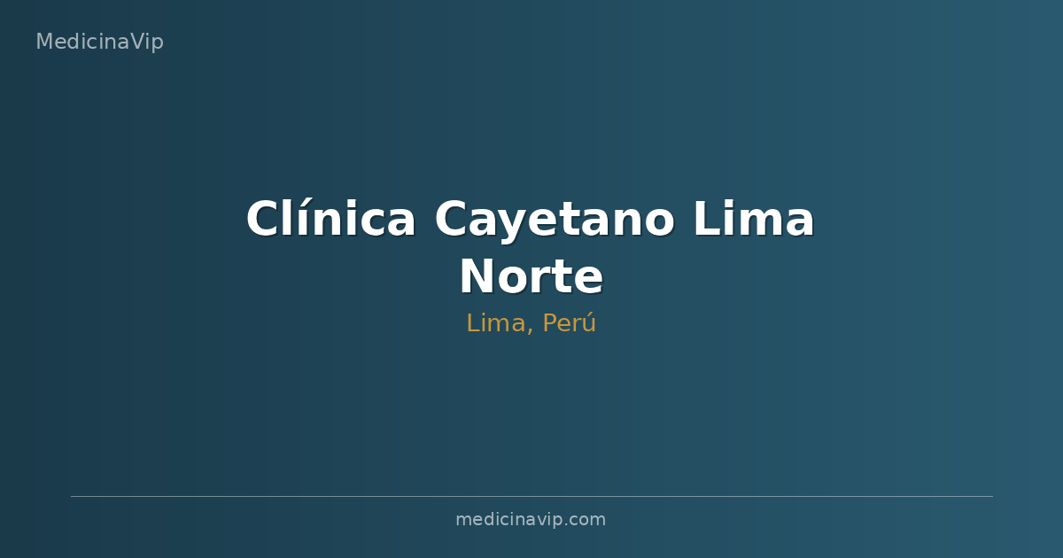 Clínica Cayetano Lima Norte
