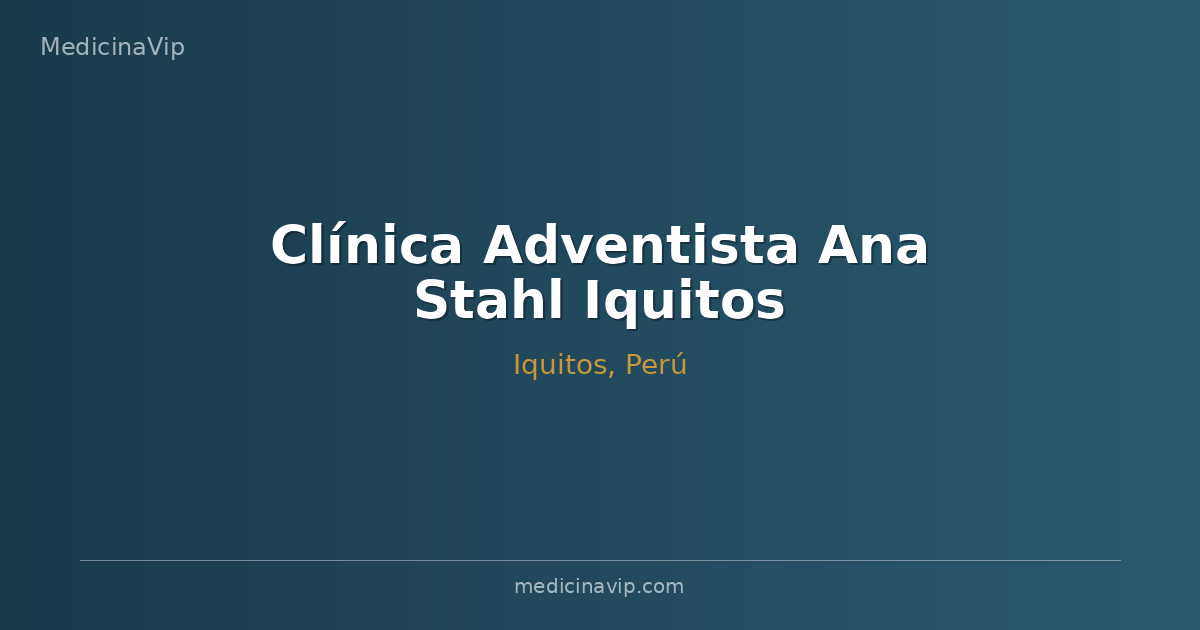 Clínica Adventista Ana Stahl Iquitos