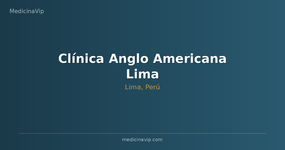 Clínica Anglo Americana Lima