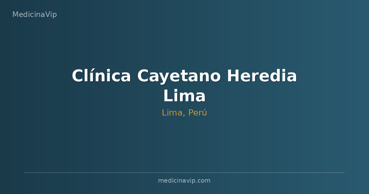 Clínica Cayetano Heredia Lima