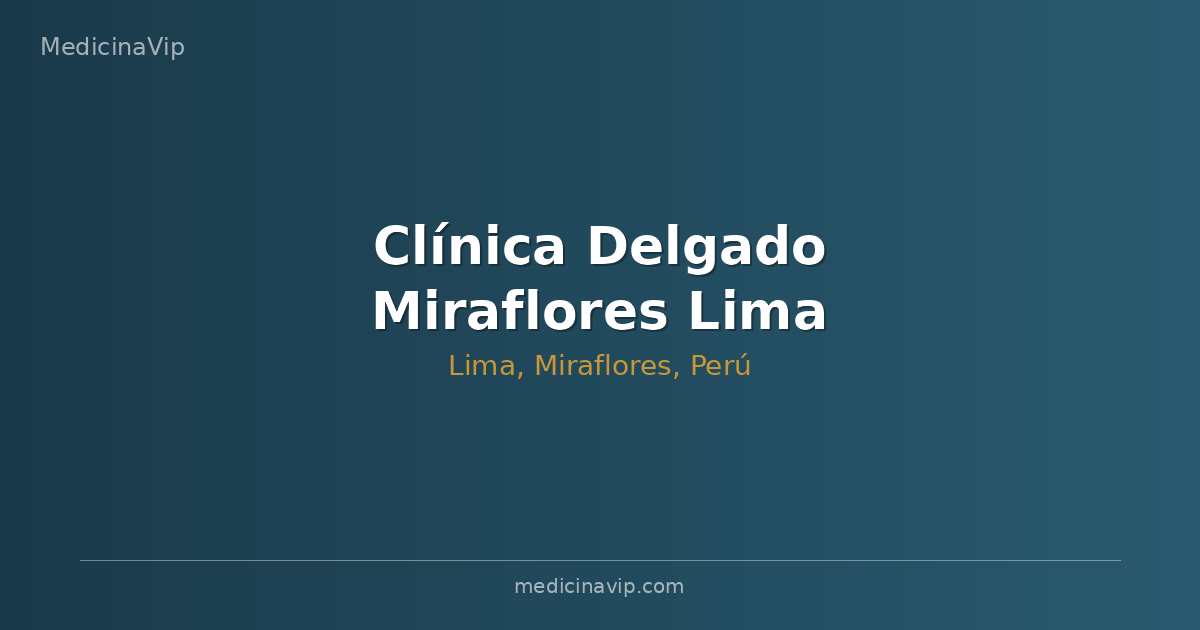 Clínica Delgado Miraflores Lima