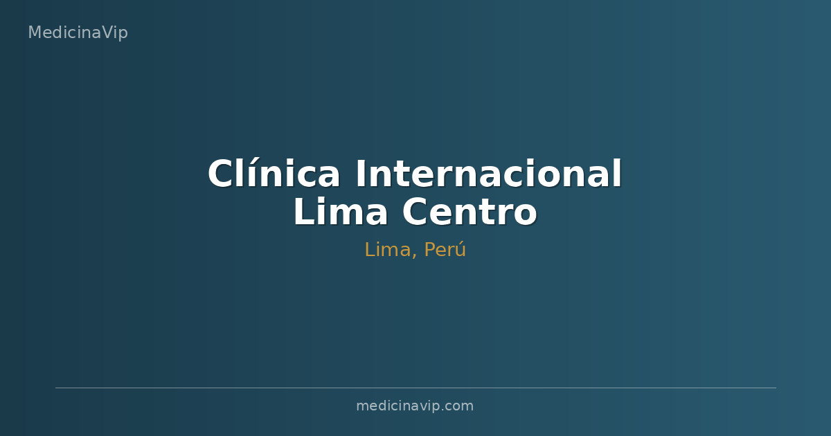 Clínica Internacional Lima Centro