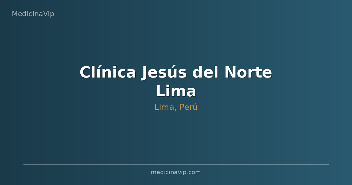 Clínica Jesús del Norte Lima