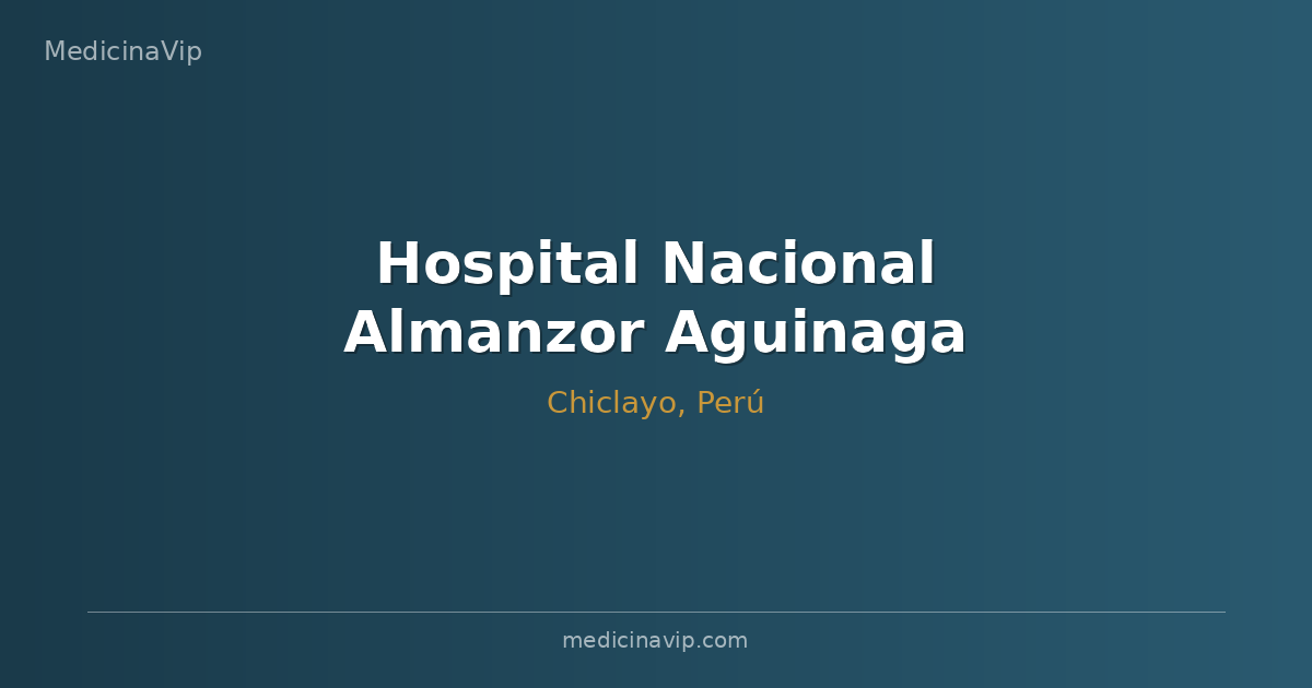 Hospital Nacional Almanzor Aguinaga