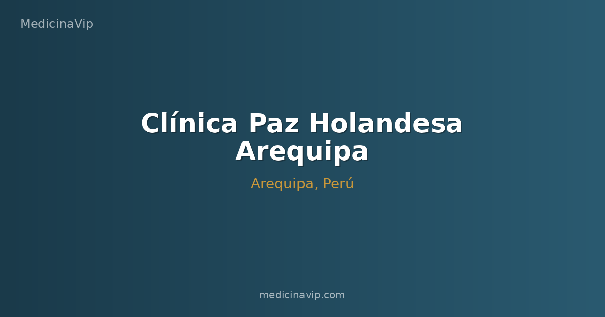 Clínica Paz Holandesa Arequipa