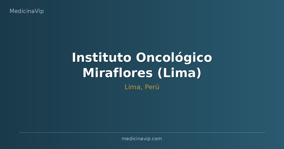 Instituto Oncológico Miraflores (Lima)
