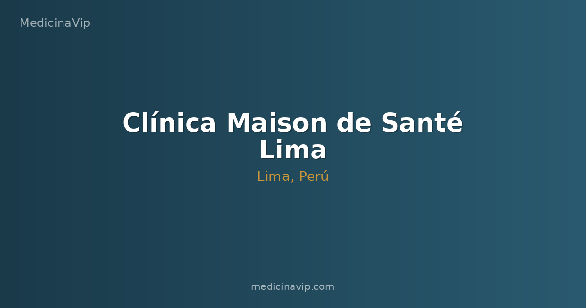 Clínica Maison de Santé Lima