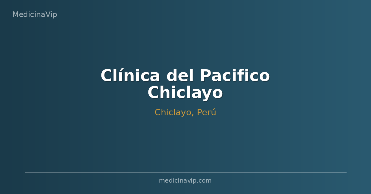 Clínica del Pacifico Chiclayo