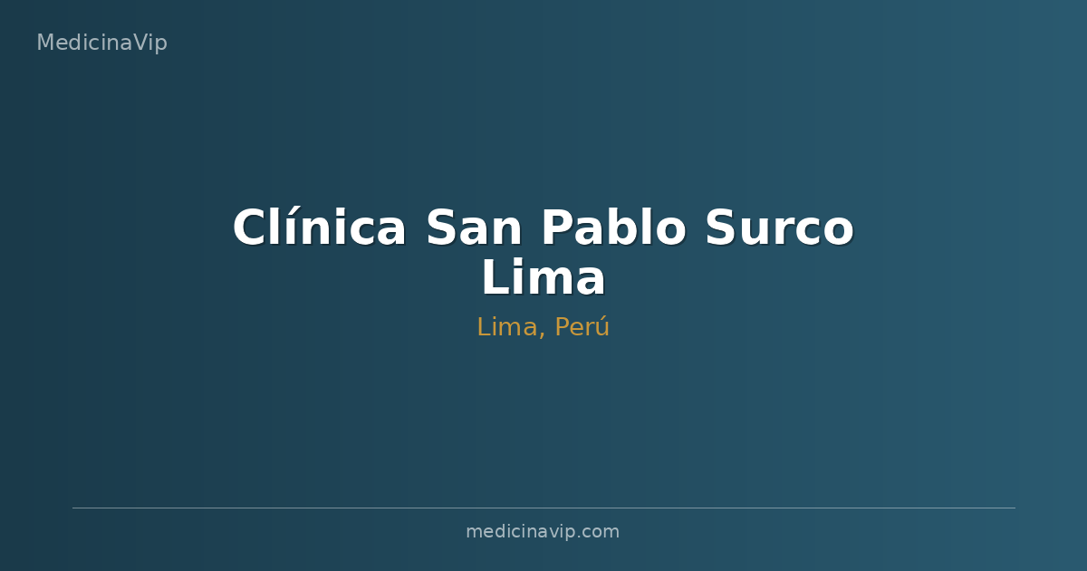 Clínica San Pablo Surco Lima