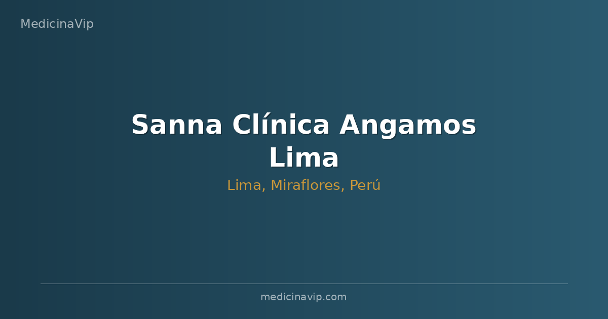 Sanna Clínica Angamos Lima