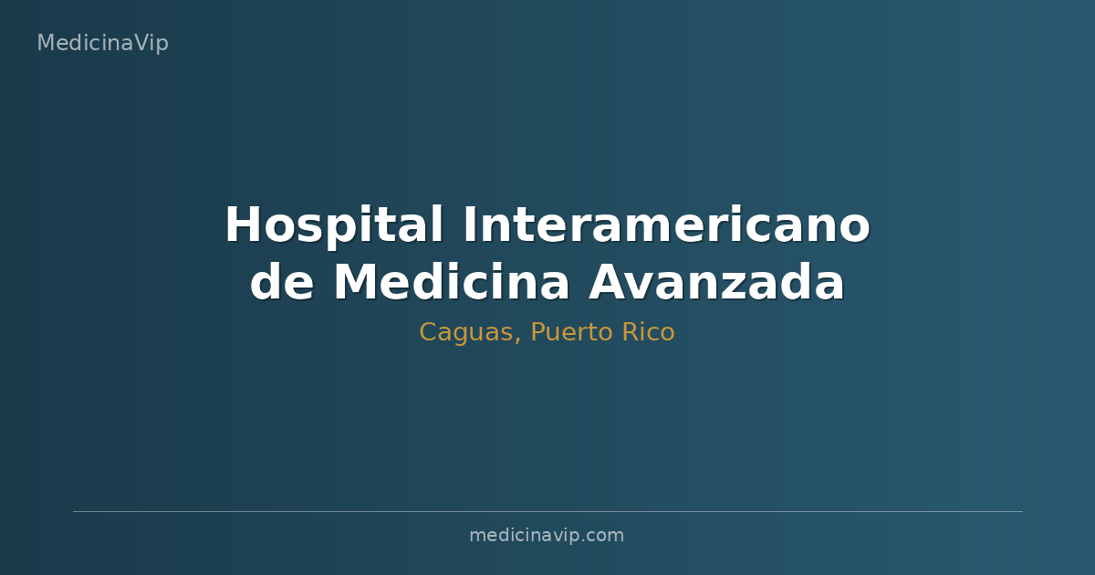 Hospital Interamericano de Medicina Avanzada (HIMA) San Pablo