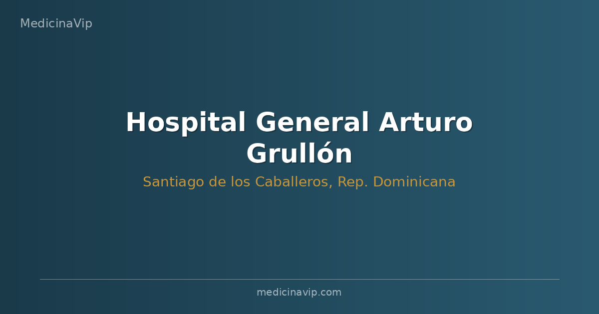 Hospital General Arturo Grullón