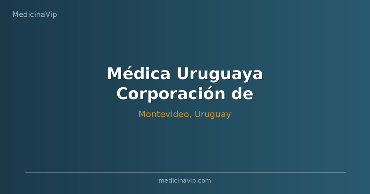 Médica Uruguaya Corporación de Asistencia Médica (MUCAM)