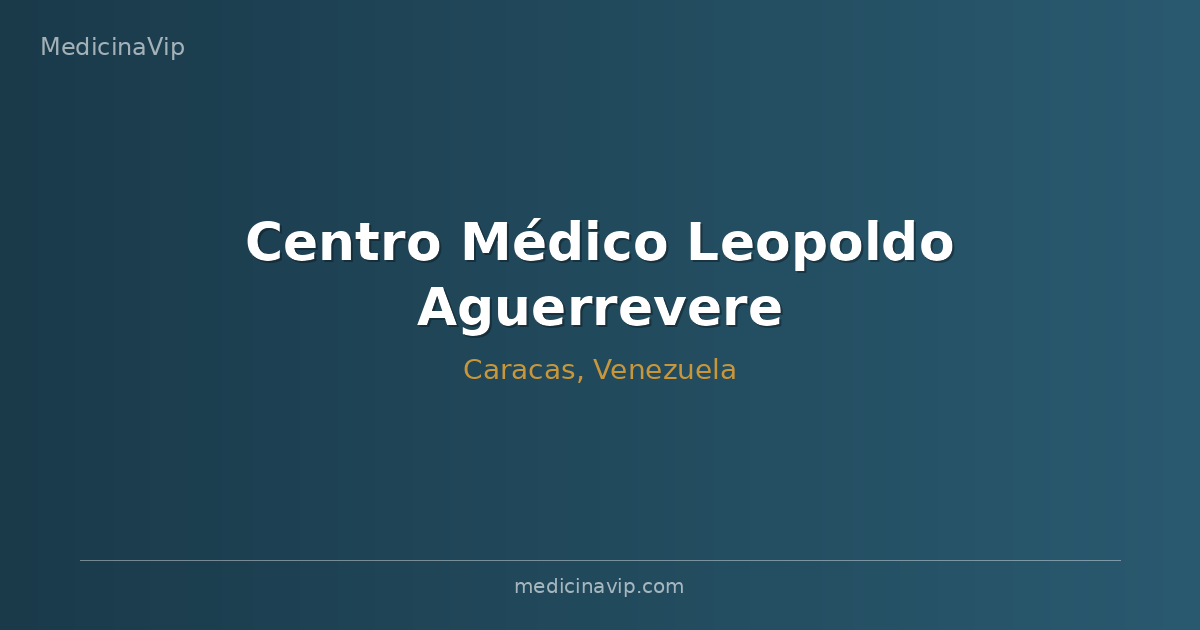 Centro Médico Leopoldo Aguerrevere