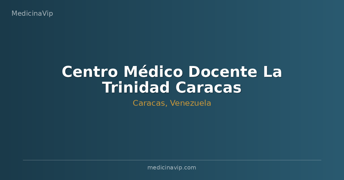 Centro Médico Docente La Trinidad Caracas