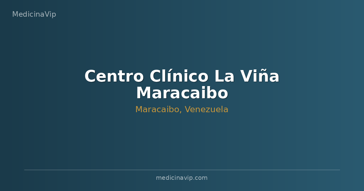 Centro Clínico La Viña Maracaibo