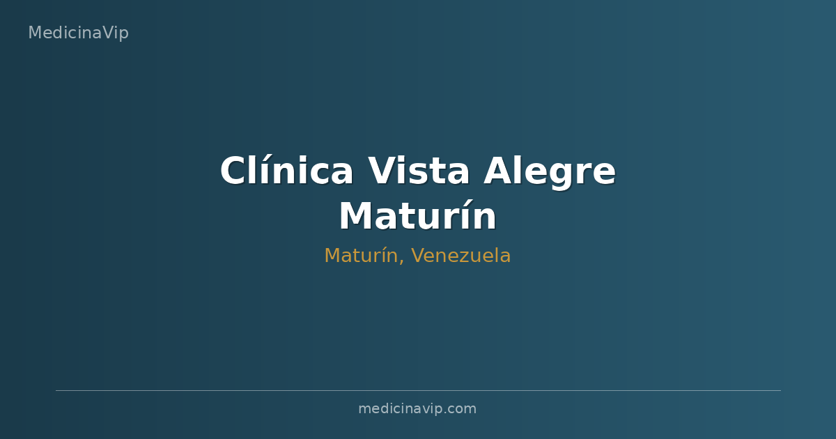 Clínica Vista Alegre Maturín
